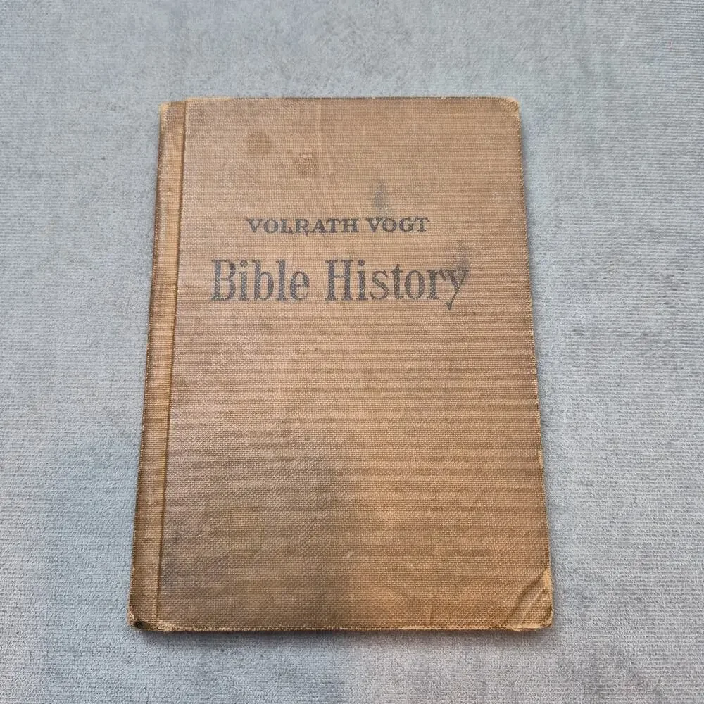 Bible History, Brief Outlines of Church History by Volrath Vogt, 1925, Hardcover